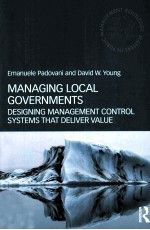 MANAGING LOCAL GVERNMENTS  DESIGNING MANAGEMENT CONTROL SYSTEMS THAT DELIVER VALUE