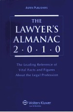 THE LAWYER’S ALMANAC 2010  THE LEADING REFERENCE OF VITAL FACTS AND FIGURES ABOUT THE LEGAL PROFESSI