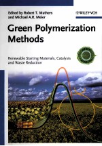 GREEN POLYMERIZATION METHODS  RENEWABLE STARTING MATERIALS，CATALYSIS AND WASTE REDUCTION