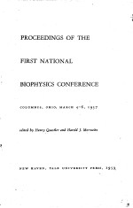 PROCEEDINGS OF THE FIRST NATIONAL BIOPHYSICS CONFERENCE