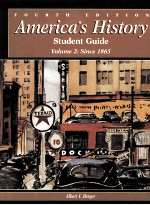 AMERICA'S HISTORY STUDENT GUIDE VOLUME 2:SINCE 1865 FOURTH EDITION