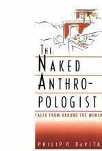 THE NAKED ANTHROPOLOGIST TALES FROM AROUND THE WORLD