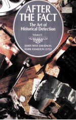 AFTER THE FACT THE ART OF HISTORICAL DETECTION THIRD EDITION VOLUME II