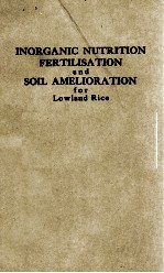 INORGANIC NUTRITION FERTILISTION AND SOIL AMELIORATION FOR LOWLAND RICE