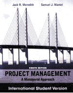 PROJECT MANAGEMENT  A MANAGERIAL APPROACH  EIGHTH EDITION