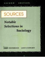 SOURCES:NOTABLE SELECTIONS IN SOCIOLOGY SECOND EDITION