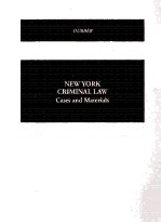 NEW YORK CRIMINAL LAW  CASES AND MATERIALS