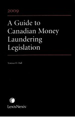 A GUIDE TO CANADIAN MONEY LAUNDERING LEGISLATION  2009