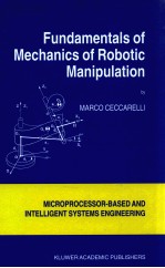 FUNDAMENTALS OF MECHANICS OF ROBOTIC MANIPULATION BY MARCO CECCARELLI