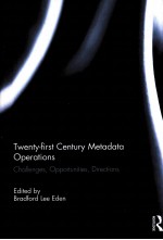 TWENTY-FIRST CENTURY METADATA OPERATIONS  CHALLENGES，OPPORTUNITIES，DIRECTIONS