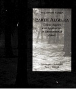 PRELIMINARY VESION EARTH ALGEBRA:COLLEGE ALGEBRA WITH APPLICATIONS TO ENVIRONMENTAL ISSUES