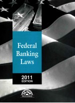 FEDERAL BANKING LAWS  2011 EDITION