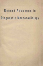 RECENT ADVANCES IN DIAGNOSTIC NEURORADIOLOGY