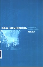 URBAN TRANSFORMATIONS POWER PEOPLE AND URBAN DESIGN IAN BENTLEY