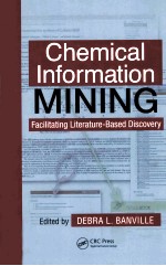 CHEMICAL INFORMATION MINING  FACILITATING LITERATURE-BASED DISCOVERY