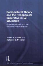 sociocultural theory and the pedagogical imperative in l2 educationvygotskian praxis and the researc