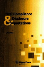 SEC COMPLIANCE AND DISCLOSURE INTERPRETATIONS  2ND EDITION