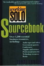 WORKING SOLO SOURCEBOOK  ESSENTIAL RESOURCES FOR INDEPENDENT ENTREPRENEURS  SECOND EDITION