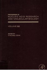 PROGRESS IN NUCLEIC ACID RESEARCH AND MOLECULAR BIOLOGY  VOLUME 82