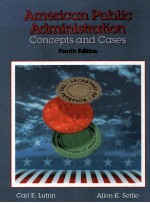 AMERICAN PUBLIC ADMINISTRATION CONCEPTS AND CASES FOURTH EDITION