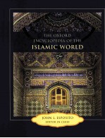 THE OXFORD ENCYCLOPEDIA OF THE ISLAMIC WORLD  VOLUME 4