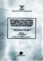 DYNAMICS AND CONTROL OF CHEMICAL REACTORS DISTILLATION COLUMNS AND BATCH PROCESSES