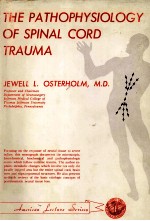 THE PATHOPHYSIOLOGY OF SPINAL CORD TRAUMA