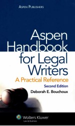 ASPEN HANDBOOK FOR LEGAL WRITERS  A PRACTICAL REFERENCE  SECOND EDITION