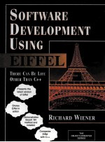 SOFTWARE DEVELOPMENT USING EIFFEL:THERE CAN BE LIFE OTHER THAN C++