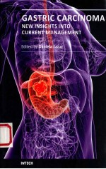 GASTRIC CARCINOMA- NEW INSIGHTS INTO CURRENT MANAGEMENT