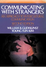 COMMUNICATING WITH STRANGERS:AN APPROACH TO INTERCULTURAL COMMUNICATION