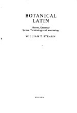 BOTANICAL LATIN History，Grammar Syntax，Terminology and Vocabulary