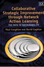 COLLABORATIVE STRATEGIC IMPROVEMENT THROUGH NETWORK ACTION LEARNING  THE PATH TO SUSTAINABILITY