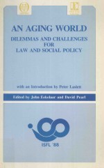 AN AGING WORLD:DILEMMAS AND CHALLENGES FOR LAW AND SOCIAL POLICY