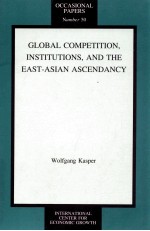 GLOBAL COMPETITION，INSTITUTIONS，AND THE EAST-ASIAN ASCENDANCY