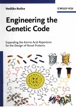 ENGINEERING THE GENETIC CODE  EXPANDING THE AMINO ACID REPERTOIRE FOR THE DESIGN OF NOVEL PROTEINS