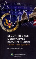 SECJRKTKES AND DERIVATIVES REFORM IN 2010  A GUIDE TO THE LEGISLATION