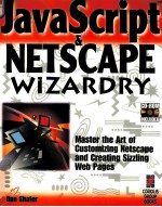 JAVA SCRIPT & NETSCAPE WIZARDRY