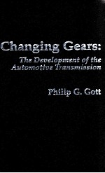 CHANGING GEARS:THE DEVELOPMENT OF THE AUTOMOTIVE TRANSMISSION