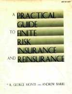 A PRACTICAL GUIDE TO FINITE RISK INSURANCE AND REINSURANCE