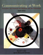 COMMUNICATING AT WORK:PRINCIPLES AND PRACTICES FOR BUSINESS AND THE PROFESSIONS EIGHTH EDITION