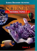 SCIENCE INTERACTIONS  SCIENCE DISCOVERY ACTIVITIES  COURSE 2