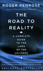 THE ROAD TO REALITY  A COMPLETE GUIDE TO THE LAWS OF THE UNIVERSE