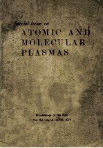 SPECIAL ISSUE ON ATOMIC AND MOLECULAR PLASMAS