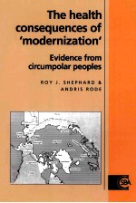 THE HEALTH CONSEQUENCES OF ‘MODERNIZATION’：EVIDENCE FROM CIRCUMPOLAR PEOPLES