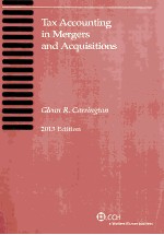 TAX ACCOUNTING IN MERGERS AND ACQUISITIONS  2013 EDITION