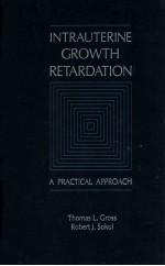 INTRAUTERINE GROWTH RETARDATION A PRACTICAL APPROACH