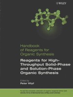 HANDBOOK OF REAGENTS FOR ORGANIC SYNTHESIS REAGENTS FOR HIGH-THROUGHPUT SOLID-PHASE AND SOLUTION-PHA