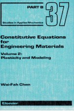 CONSTITUTIVE EQUATIONS FOR ENGINEERING MATERIALS VOLUME 2:PLASTICITY AND MODELING