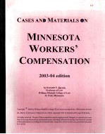 CASES AND MATERIALS ON MINNESOTA WORKERS' COMPENSATION  2003-04 EDITION